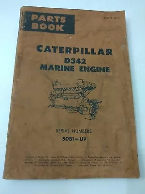 Caterpillar D342 Marine Engine Parts Book  50b1-up   Sep 1962 • $11.99