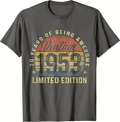 1953 Limited Edition 70 Year Old Gifts 70th Birthday Unisex T-Shirt • $19.99