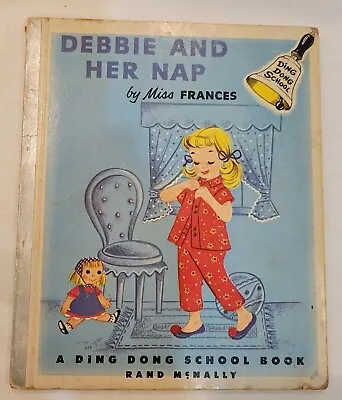 VINTAGE  1953 Book Debbie And Her Nap Miss Frances Ding Dong School Adele Wehr • $18