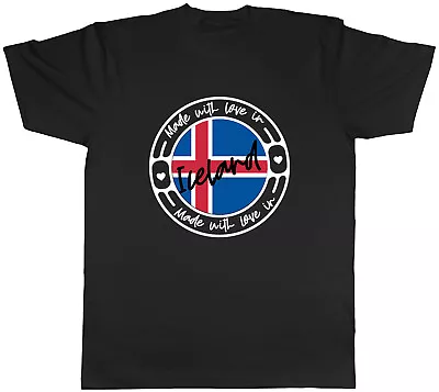 Made With Love In Iceland Country Mens Unisex T-Shirt Tee Gift • £8.99