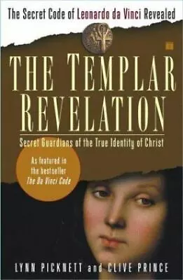 The Templar Revelation: Secret Guardians O- 0684848910 Paperback Lynn Picknett • $4.29