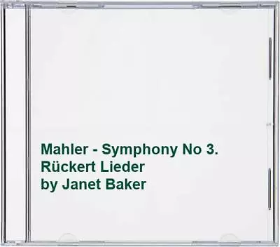 Janet Baker - Mahler - Symphony No 3. R�ckert Lieder - Janet Baker CD 8PVG The • £16.80