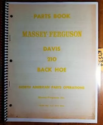 Massey Ferguson MF Davis 210 Backhoe Back Hoe Parts Book Manual 651 019 M93 '62 • $16.99