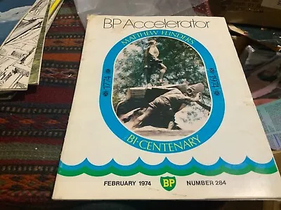 Bp Accelerator Oil Mag Mathew Flinders 1774-1974 Feb Nos 284 • $39