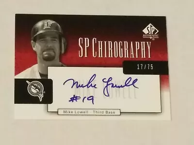 Mike Lowell 2004 Upper Deck SP Authentic Chirography Auto 17/75 Florida Marlins • $12.99