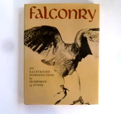 Falconry An Illustrated Introduction Humphrey Evans Profusely Illustrated Book • $9.99