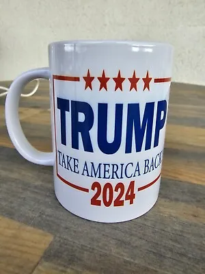 Donald Trump 2024 Take America Back  Coffee Mug GOP MAGA Patriot Party Gift Cup • $16.95