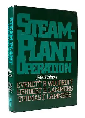 Everett Woodruff Herbert & Thomas Lammers STEAM-PLANT OPERATION  5th Edition 3rd • $187.95