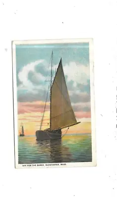 Vintage Postcard Off For The Banks Gloucester Mass   Pre-  Linen • $2.50