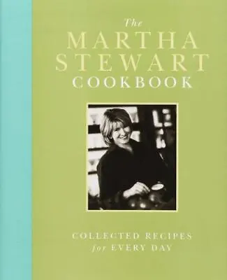 The Martha Stewart Cookbook: Collected Recipes For Every Day By Stewart Martha  • $6.08