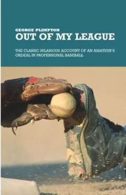 Out Of My League : The Classic Hilarious Account Of An Amateur's • $5.76