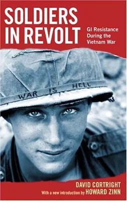 Soldiers In Revolt : GI Resistance During The Vietnam War David C • $11.87