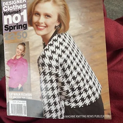 Machine Knitting Magazine : Designer Clothes Vol. 1 No 1 • £1.50