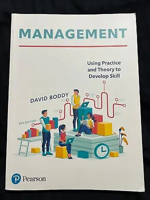 David Boddy: Management Using Practice And Theory To Develop Skill 8th Edition • £58