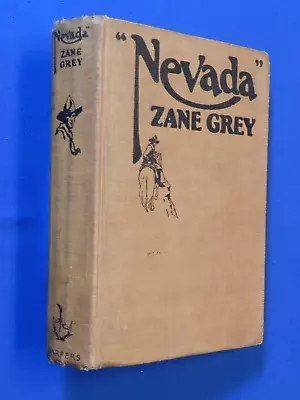  NEVADA  A Western Romance By Zane Grey. Harper & Bros NY 1928 Stated 1st Ed. • $12.50