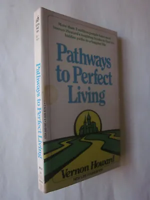 Pathways To Perfect Living By Vernon Howard (1985 Paperback) Very Good • $9.95