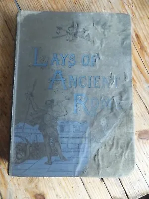 £10 • Buy 1884 Antique History  Book Lays Of Ancient Rome Lord Macaulay Roman Empire Poems