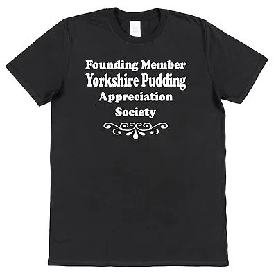 Yorkshire Pudding Appreciation Society T-Shirt Gift For Food Lover Roast Dinner • £13.99