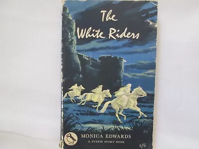 £20 • Buy The White Riders - Monica Edwards - Puffin Books - 1st Ed.