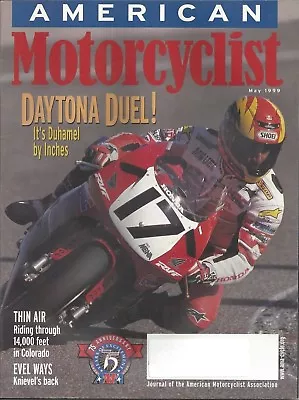 AMA Magazine May 1999 Duhamel By Inches-Colorado 14000'-Knievel Is Back RARE! • $10