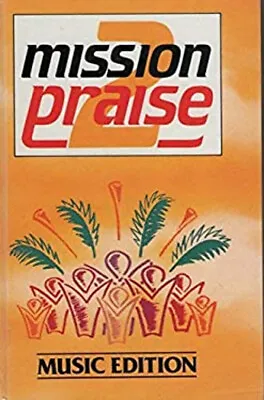 Mission Praise II : Music Edition Hardcover Peter Leavers Greg • £5.66