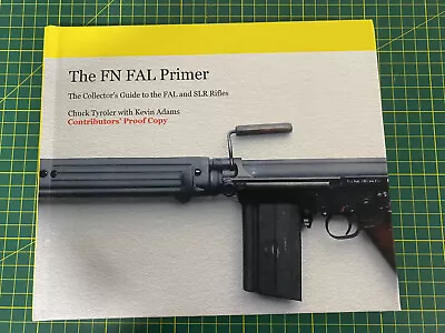 The FN FAL Primer - The Collector's Guide To The FAL And SLR Rifles • $193.02