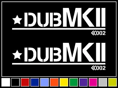 Dub MKII Decal Sticker Vinyl Mark 2 VW JDM Stance Euro Racing Drift • $4.69