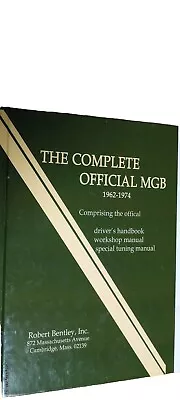 Complete Official MGB Model Years 1962-1974: Comprising The Official Driver's Ha • $99