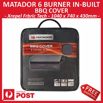 New Matador BBQ Cover - 6 Burner Built-In - Xrepel Fabric Technology + Free Ship • $58.95