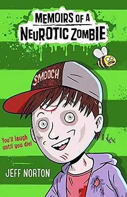 Memoirs Of A Neurotic Zombie By Jeff Norton • £2.51