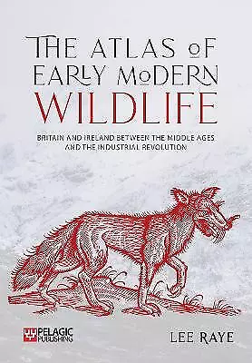 The Atlas Of Early Modern Wildlife - 9781784274078 • £39.42