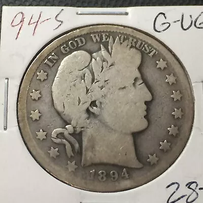 1894-S  G-VG     Barber Half Dollar    Y And Part LT     Combined Shipping # • $27.95