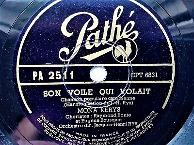 Mona Kerys 78rpm Single 10-inch Pathe Records #PA-2511 Son Voile Qui Volait  • $19.99