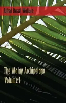 The Malay Archipelago - Volume 1 • $33.85