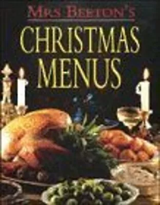 Mrs Beeton's Christmas Menus : Creative Ideas For Festive Enterta • $7.46