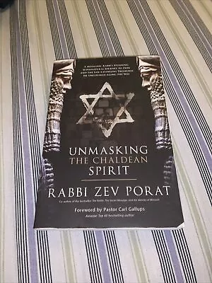 Unmasking The Chaldean Spirit : A Messianic Rabbi's Stunning Supernatural... • $8