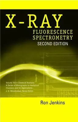 $41.63 • Buy X-Ray Fluorescence Spectrometry, Jenkins, Ron, 9780471299424
