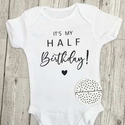 Its My Half Birthday Baby Vest Half Way To One Babygrow Unisex • £7