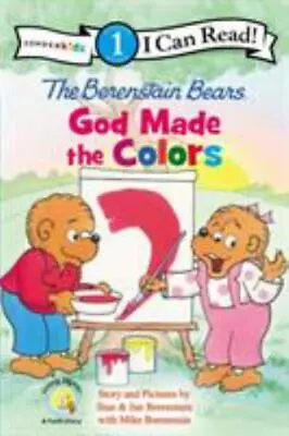 The Berenstain Bears God Made The Colors: Level 1 [I Can Read! / Berenstain Bea • $6.70