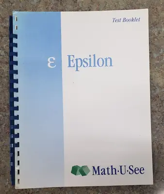 Math U See Epsilon: Test Booklet By Steven P. Demme (2004) VGC • $8.99