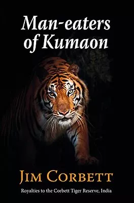 Man-Eaters Of Kumaon By Jim Corbett Hardback Book The Fast Free Shipping • $16.07