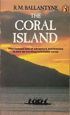 The Coral Island R. M Ballantyne • £5.69