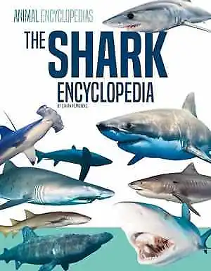 Shark Encyclopedia (Animal - Library Binding By Pembroke Ethan - Acceptable N • $12.77