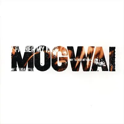 Mogwai My Father My King New 12 Inch Vinyl Single • $33.98