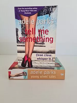 Young Wives' Tales & Tell Me Something By Adele Parks Chick Lit Romance • $21