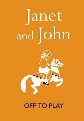 Janet And John: Off To Play (Janet And John Books) • £3.12