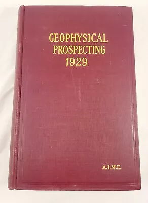 Geophysical Prospecting 1929 HC Leather AIME Mining Metallurgical Engineers • £24.37