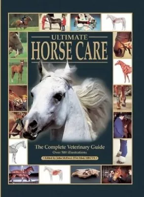 Ultimate Horse Care (The Ultimate) By McEwen John Hardback Book The Cheap Fast • £3.49