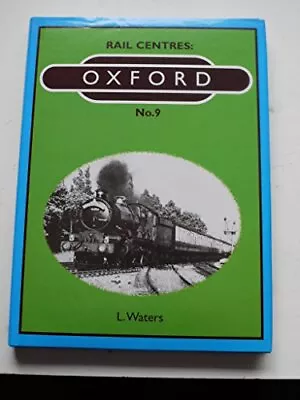 Oxford (Rail Centres)-L. Waters • £5.63