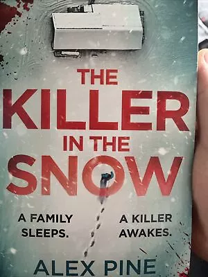 The Killer In The Snow (DI James Walker Series Book 2) By Alex Pine (Paperback • £9.60